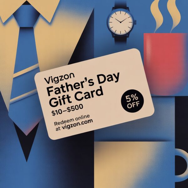 Father’s Day Digital Gift Card $10–$500 – Vigzon 5% OFF
